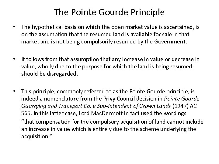 The Pointe Gourde Principle • The hypothetical basis on which the open market value