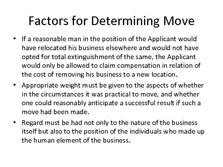 Factors for Determining Move • If a reasonable man in the position of the