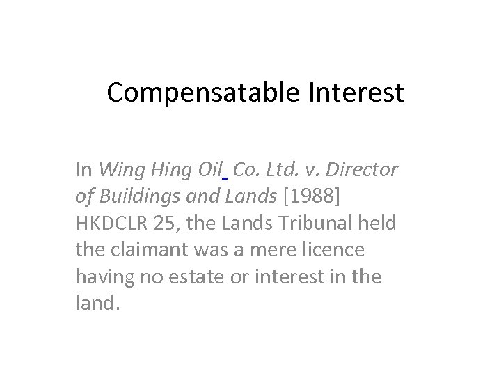 Compensatable Interest In Wing Hing Oil Co. Ltd. v. Director of Buildings and Lands
