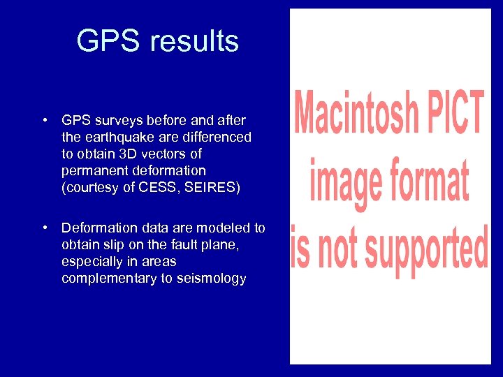 GPS results • GPS surveys before and after the earthquake are differenced to obtain