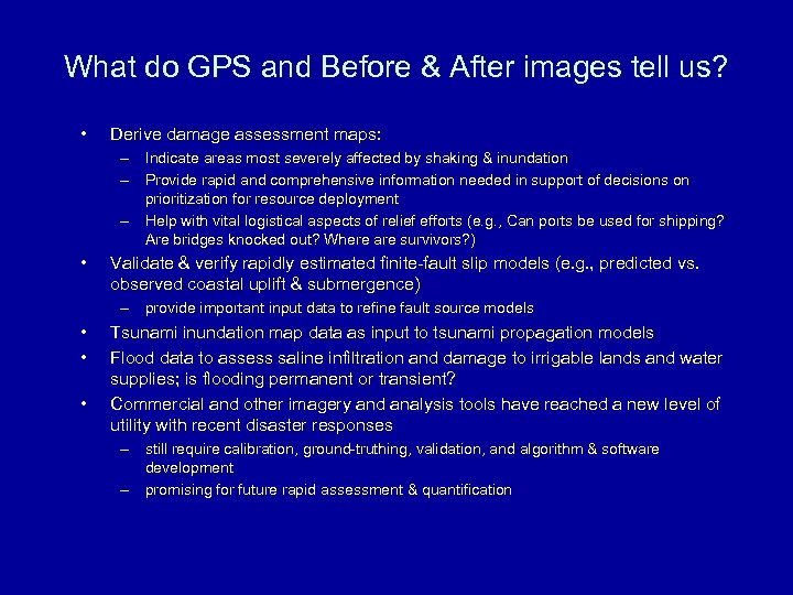 What do GPS and Before & After images tell us? • Derive damage assessment