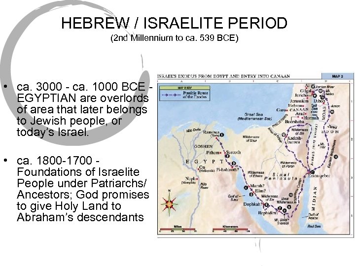 HEBREW / ISRAELITE PERIOD (2 nd Millennium to ca. 539 BCE) • ca. 3000