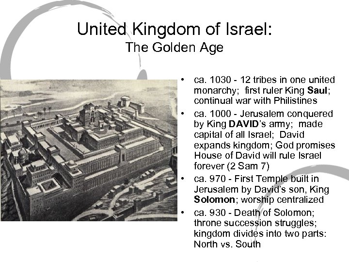 United Kingdom of Israel: The Golden Age • ca. 1030 - 12 tribes in