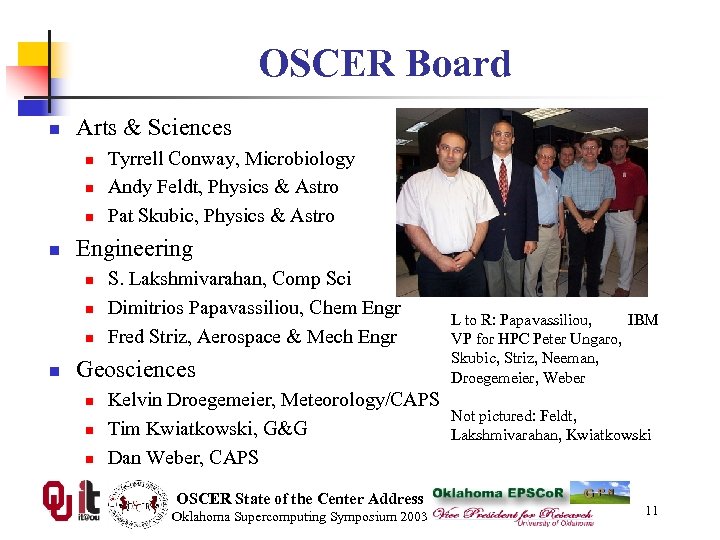 OSCER Board n Arts & Sciences n n Engineering n n Tyrrell Conway, Microbiology
