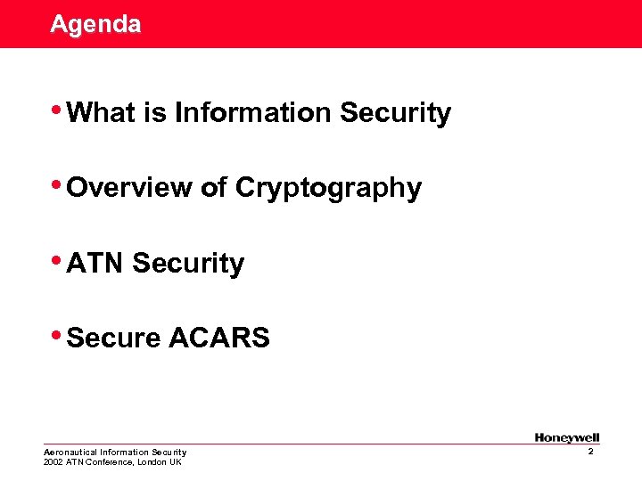 Agenda • What is Information Security • Overview of Cryptography • ATN Security •