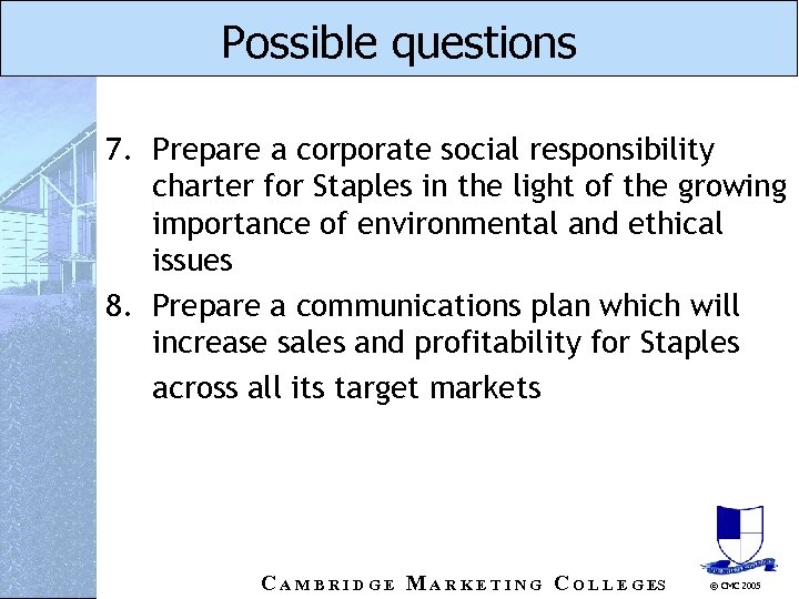 Possible questions 7. Prepare a corporate social responsibility charter for Staples in the light