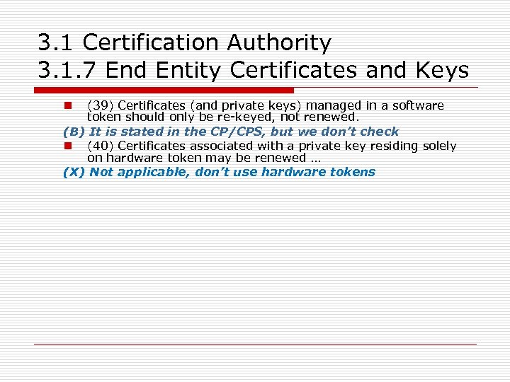 3. 1 Certification Authority 3. 1. 7 End Entity Certificates and Keys (39) Certificates