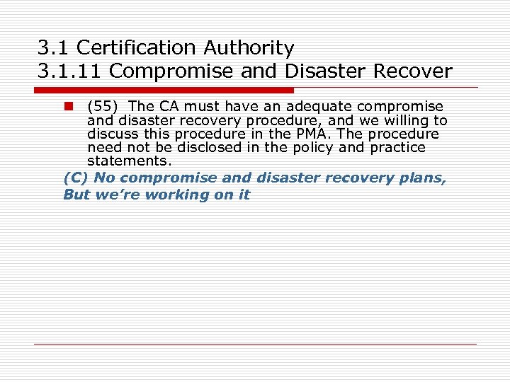 3. 1 Certification Authority 3. 1. 11 Compromise and Disaster Recover n (55) The