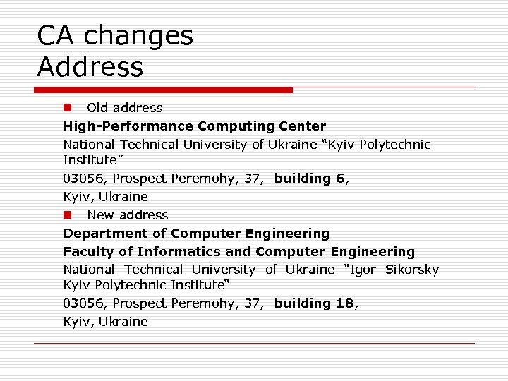 CA changes Address n Old address High-Performance Computing Center National Technical University of Ukraine