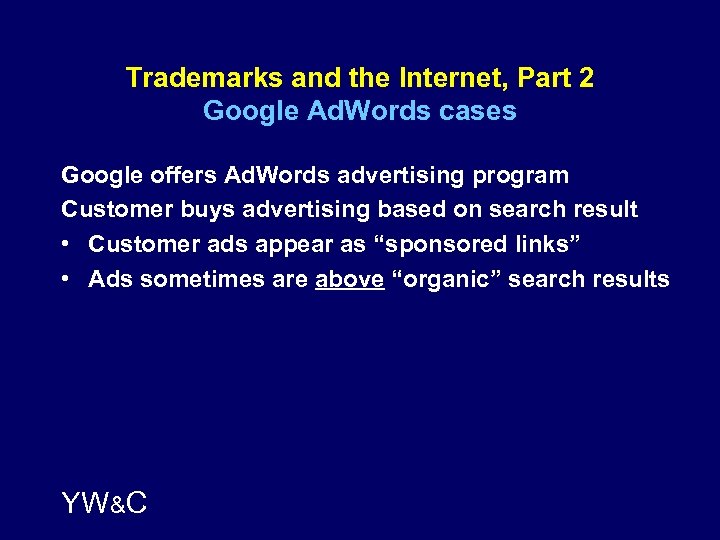 Trademarks and the Internet, Part 2 Google Ad. Words cases Google offers Ad. Words