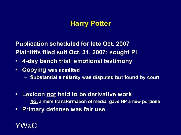 Harry Potter Publication scheduled for late Oct. 2007 Plaintiffs filed suit Oct. 31, 2007;