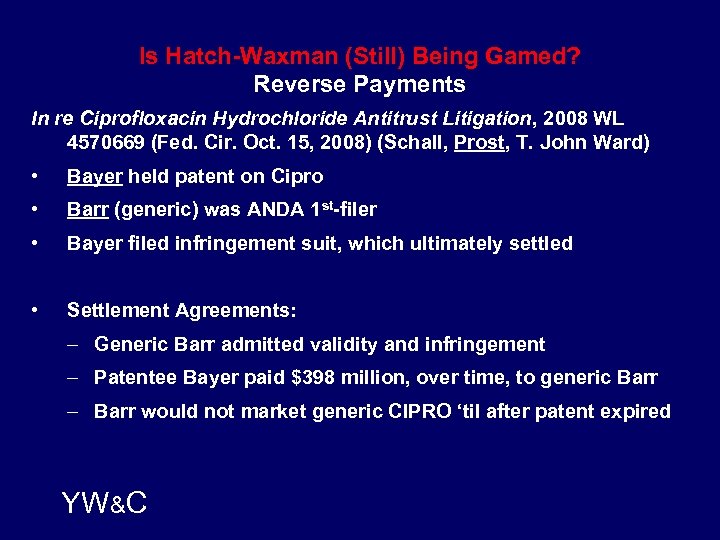 Is Hatch-Waxman (Still) Being Gamed? Reverse Payments In re Ciprofloxacin Hydrochloride Antitrust Litigation, 2008