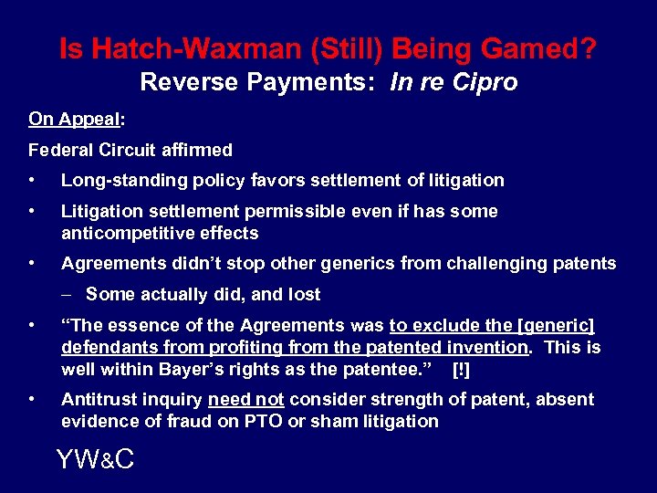 Is Hatch-Waxman (Still) Being Gamed? Reverse Payments: In re Cipro On Appeal: Federal Circuit