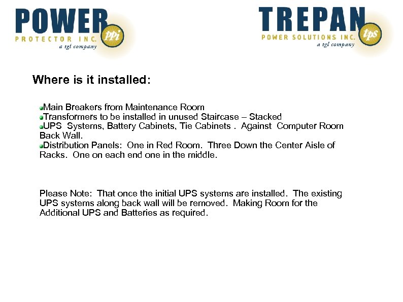 Where is it installed: Main Breakers from Maintenance Room Transformers to be installed in