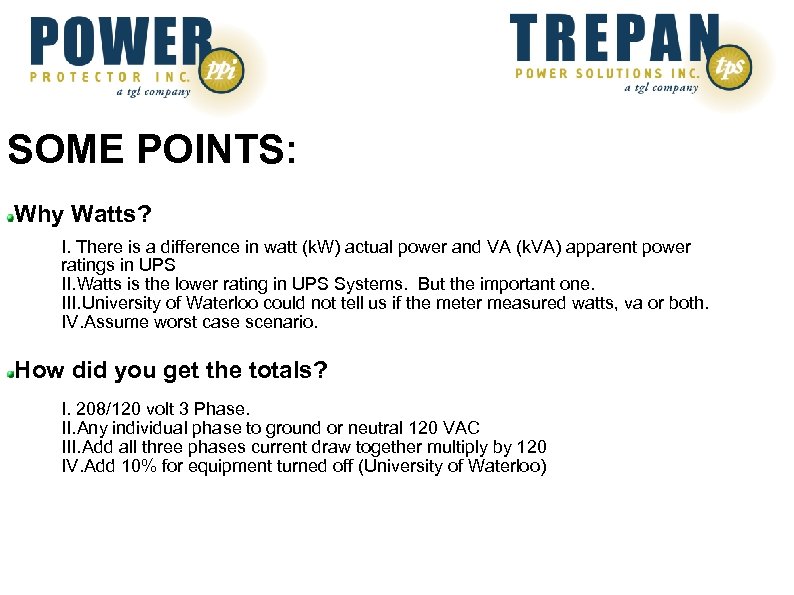 SOME POINTS: Why Watts? I. There is a difference in watt (k. W) actual