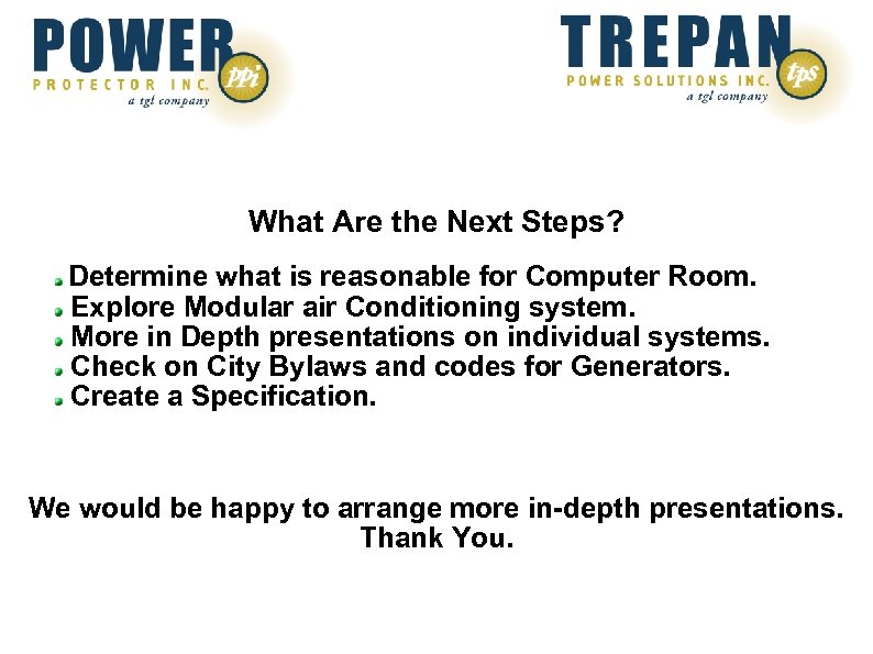 What Are the Next Steps? Determine what is reasonable for Computer Room. Explore Modular