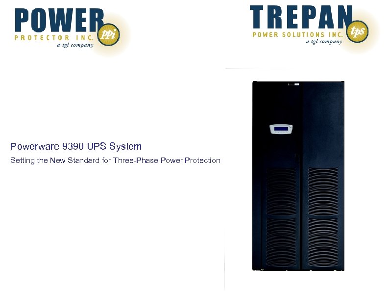 Powerware 9390 UPS System Setting the New Standard for Three-Phase Power Protection 