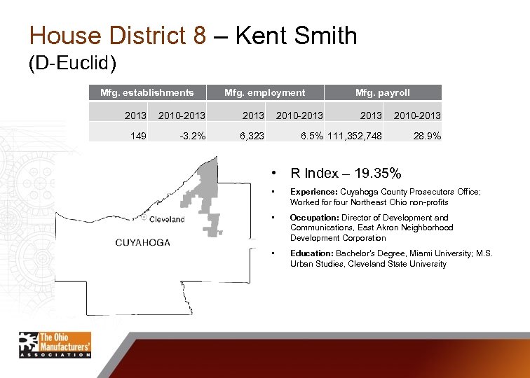 House District 8 – Kent Smith (D-Euclid) Mfg. establishments Mfg. employment 2013 2010 -2013