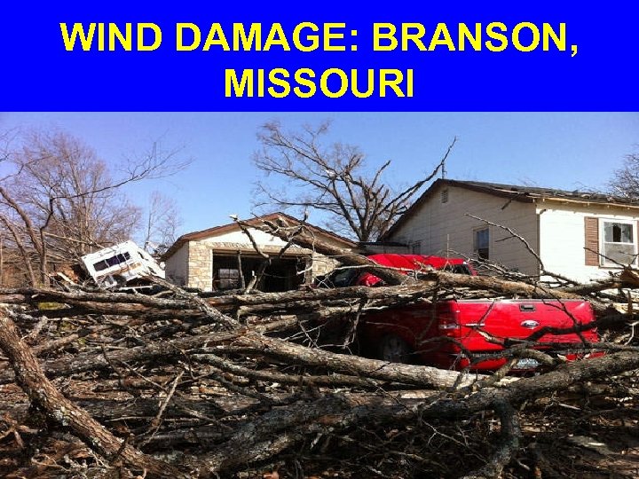 WIND DAMAGE: BRANSON, MISSOURI 