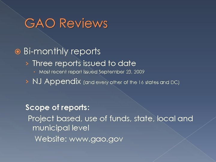 GAO Reviews Bi-monthly reports › Three reports issued to date Most recent report issued