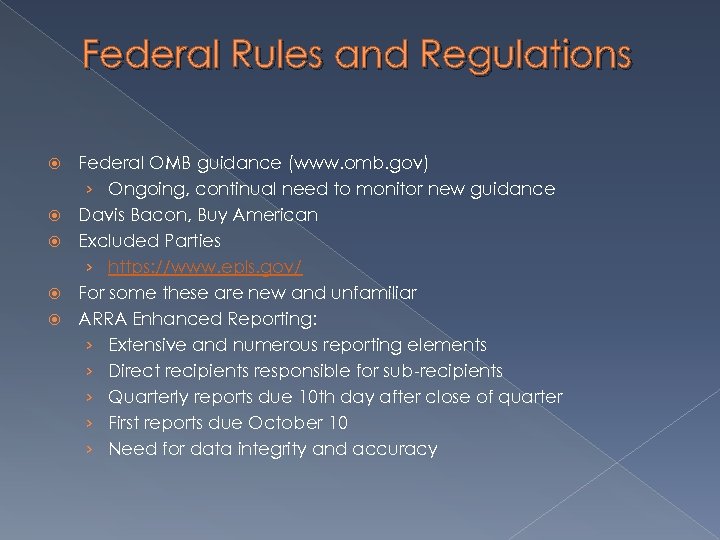 Federal Rules and Regulations Federal OMB guidance (www. omb. gov) › Ongoing, continual need