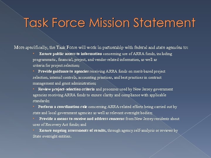 Task Force Mission Statement More specifically, the Task Force will work in partnership with