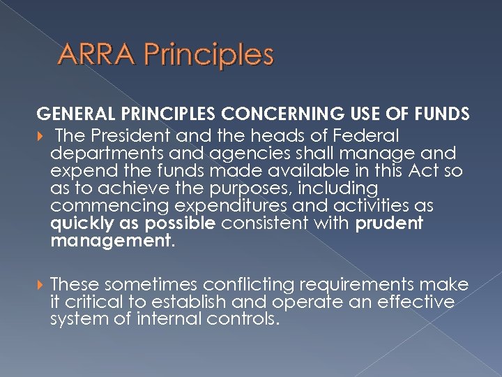 ARRA Principles GENERAL PRINCIPLES CONCERNING USE OF FUNDS The President and the heads of