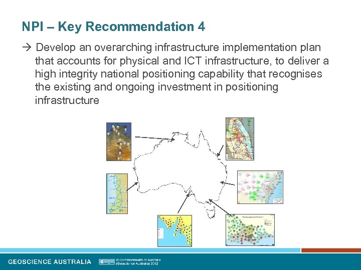 NPI – Key Recommendation 4 Develop an overarching infrastructure implementation plan that accounts for