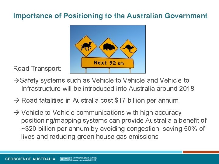 Importance of Positioning to the Australian Government Road Transport: Safety systems such as Vehicle