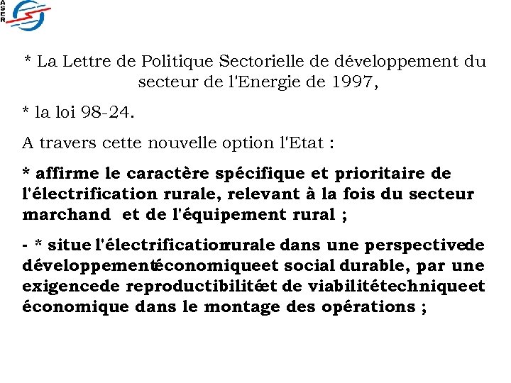 * La Lettre de Politique Sectorielle de développement du secteur de l'Energie de 1997,