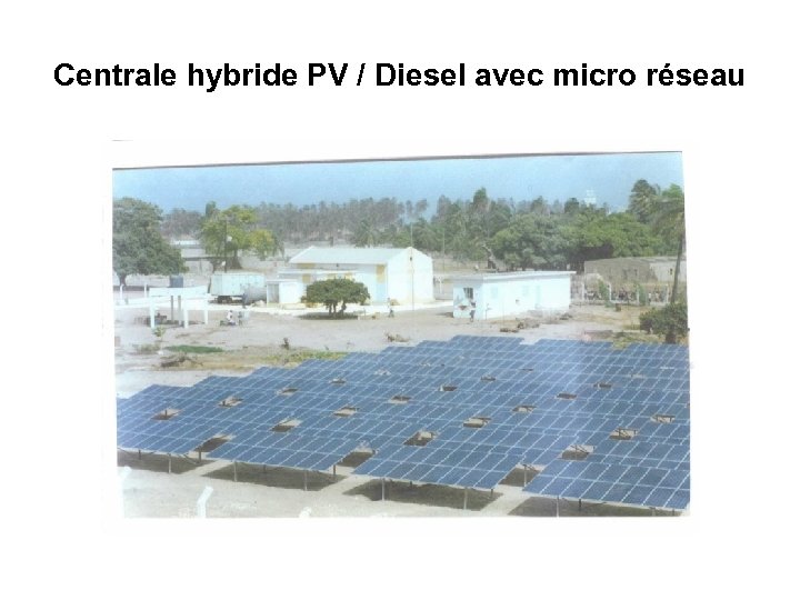 Centrale hybride PV / Diesel avec micro réseau 