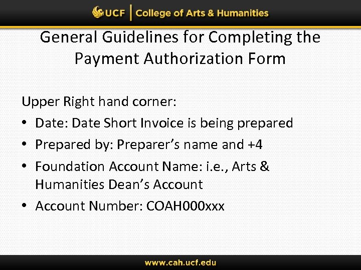 General Guidelines for Completing the Payment Authorization Form Upper Right hand corner: • Date: