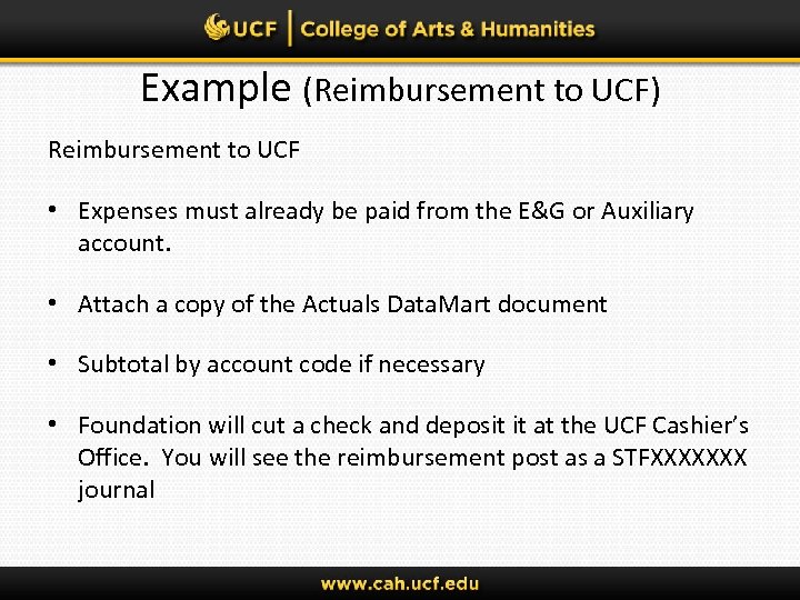 Example (Reimbursement to UCF) Reimbursement to UCF • Expenses must already be paid from