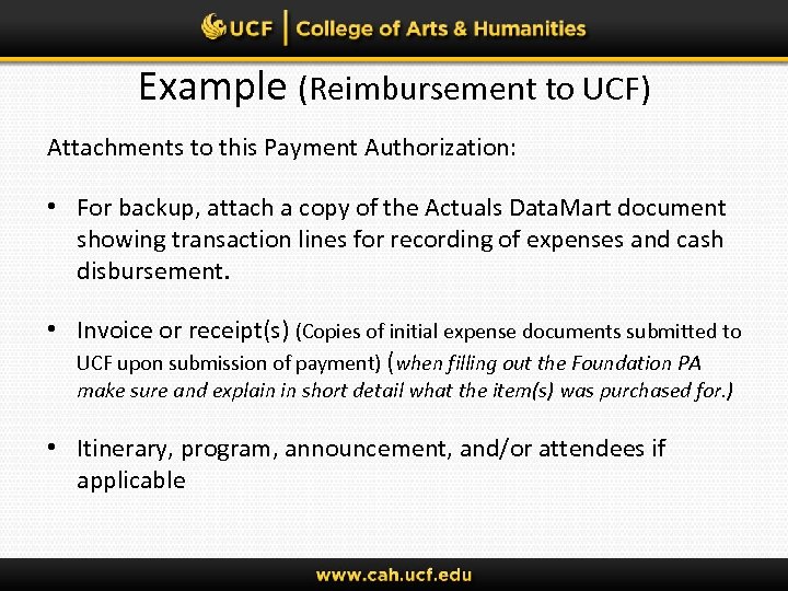 Example (Reimbursement to UCF) Attachments to this Payment Authorization: • For backup, attach a