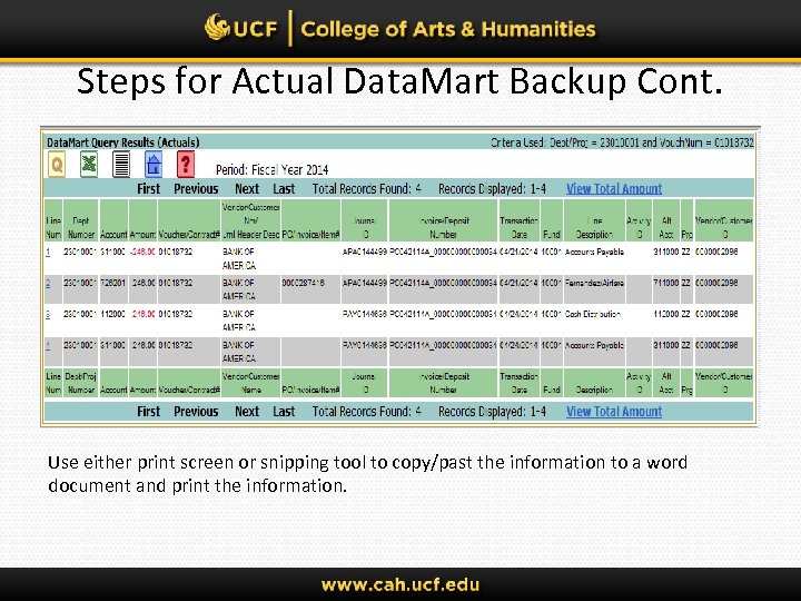 Steps for Actual Data. Mart Backup Cont. Use either print screen or snipping tool