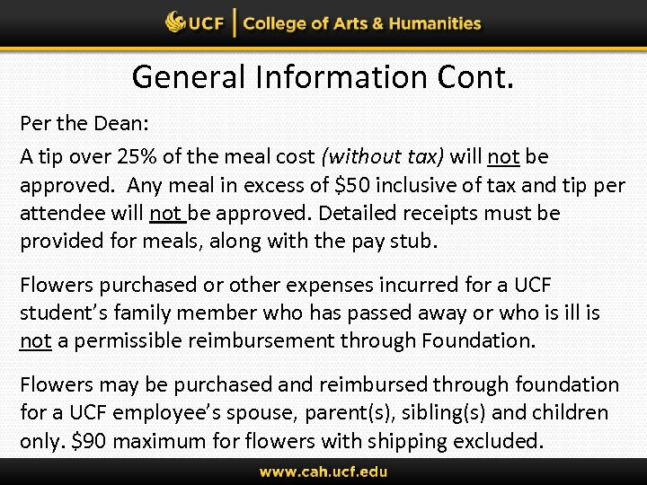 General Information Cont. Per the Dean: A tip over 25% of the meal cost