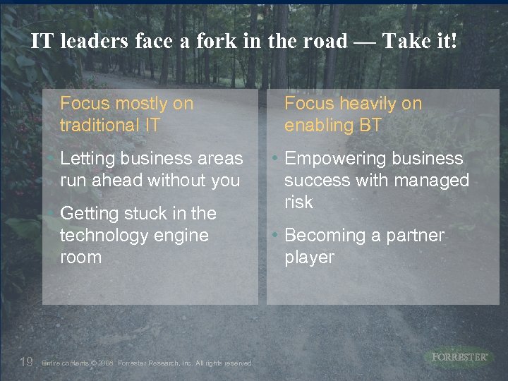 IT leaders face a fork in the road — Take it! Focus mostly on