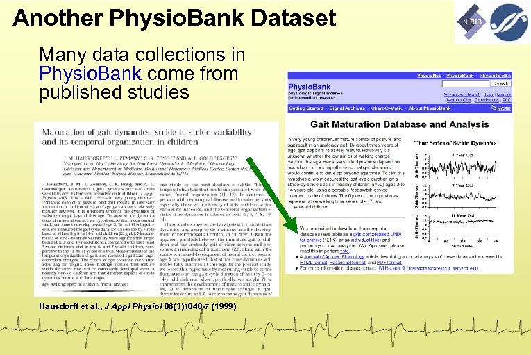 Another Physio. Bank Dataset Many data collections in Physio. Bank come from published studies