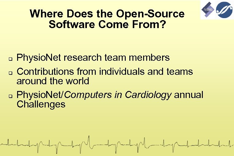 Where Does the Open-Source Software Come From? Physio. Net research team members Contributions from
