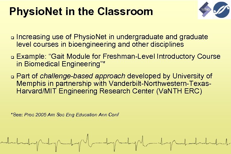 Physio. Net in the Classroom Increasing use of Physio. Net in undergraduate and graduate
