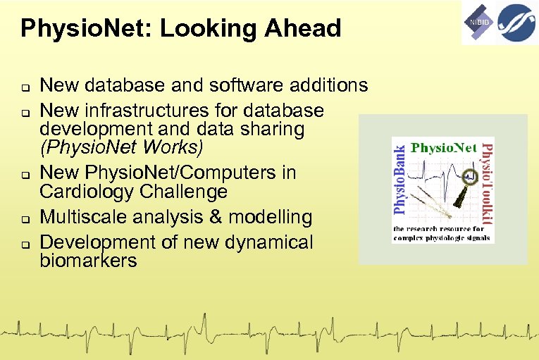 Physio. Net: Looking Ahead New database and software additions New infrastructures for database development