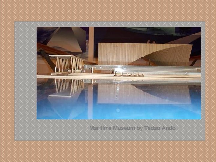  Maritime Museum by Tadao Ando 