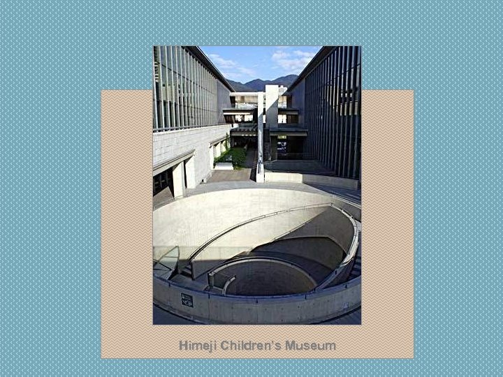 Himeji Children’s Museum 