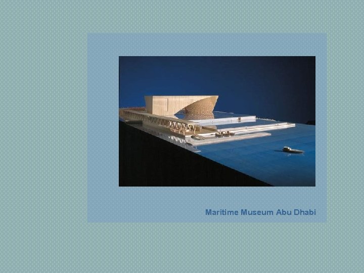Maritime Museum Abu Dhabi 