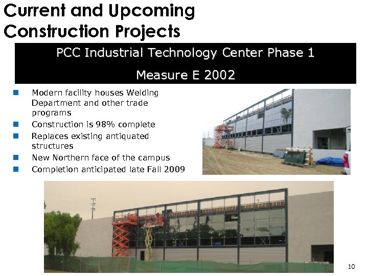Current and Upcoming Construction Projects PCC Industrial Technology Center Phase 1 Measure E 2002