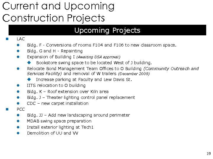 Current and Upcoming Construction Projects Upcoming Projects n n LAC l Bldg. F -