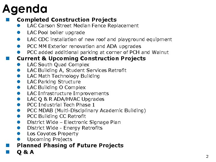 Agenda n Completed Construction Projects l l l l l n n n LAC