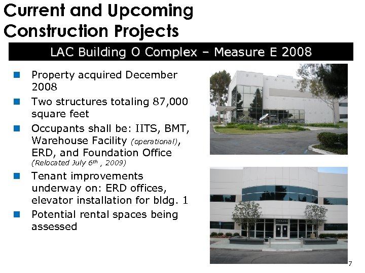 Current and Upcoming Construction Projects LAC Building O Complex – Measure E 2008 n