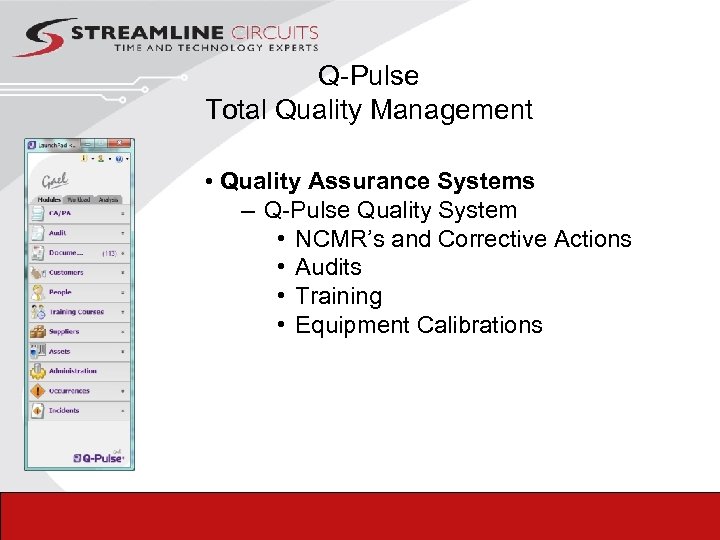 Q-Pulse Total Quality Management • Quality Assurance Systems – Q-Pulse Quality System • NCMR’s