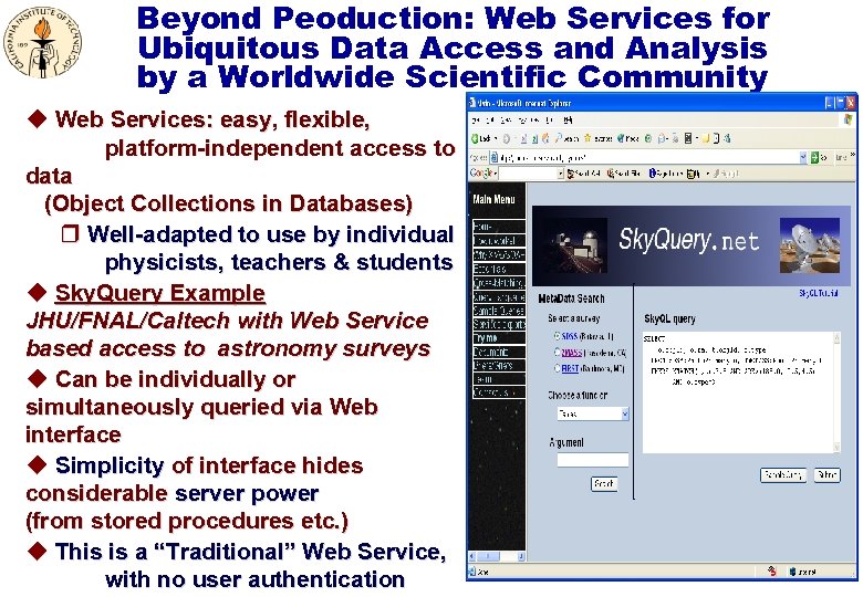 Beyond Peoduction: Web Services for Ubiquitous Data Access and Analysis by a Worldwide Scientific